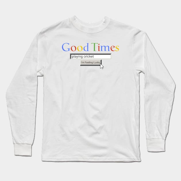 Good Times Playing Cricket Long Sleeve T-Shirt by Graograman